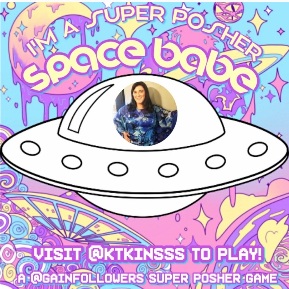 I’m a Space Babe Super Posher!